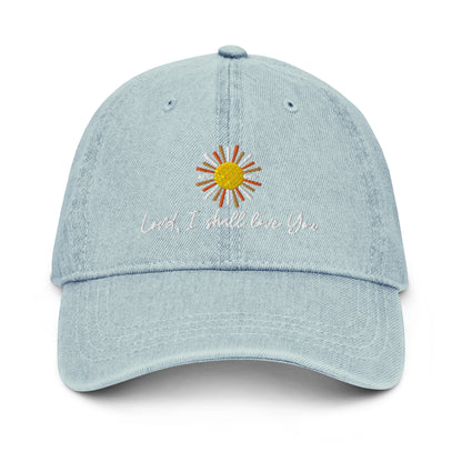 Lord, I Shall Love You Denim Hat